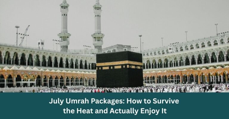 July Umrah Packages