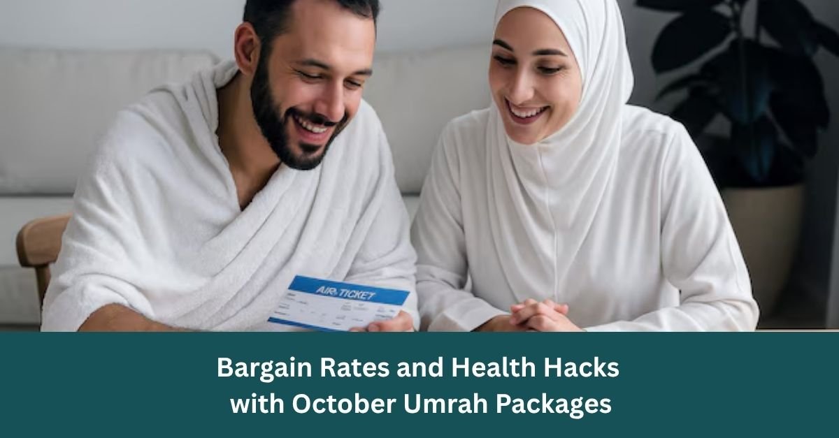 Bargain Rates and Health Hacks with October Umrah Packages