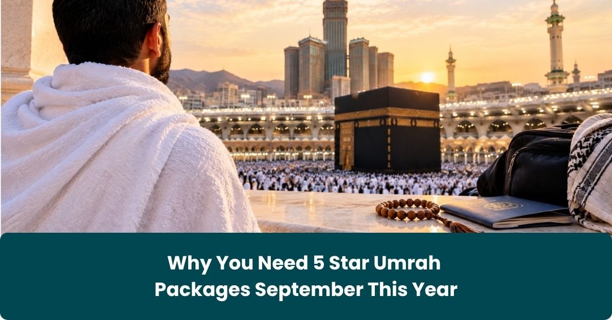 5 Star Umrah Packages September