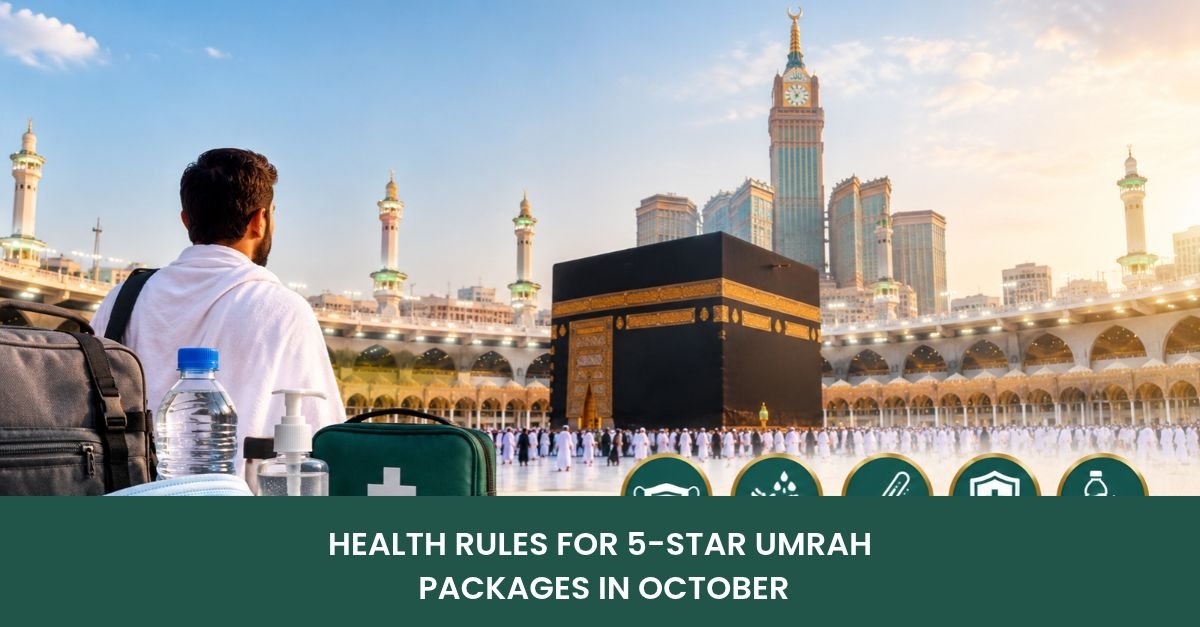 Health Rules for 5-star Umrah packages in October